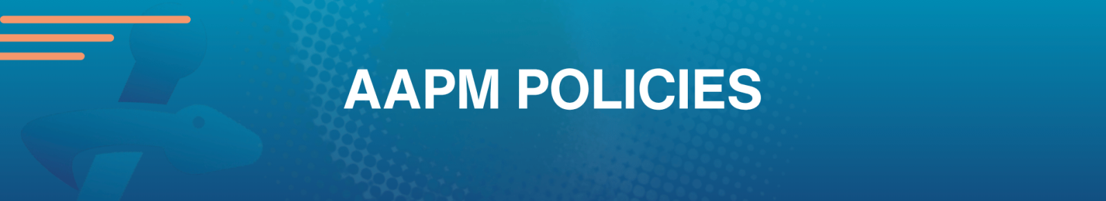 AAPM Policies Header