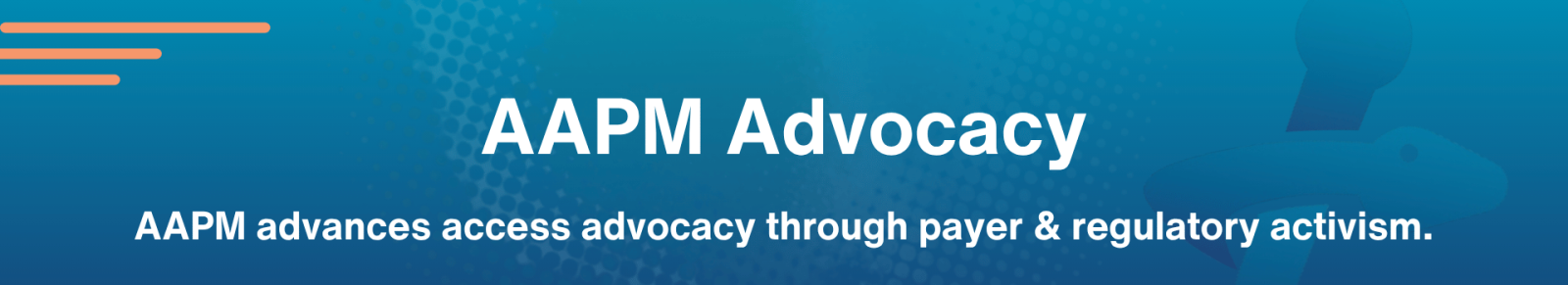 Graphic Header for AAPM Advocacy Efforts