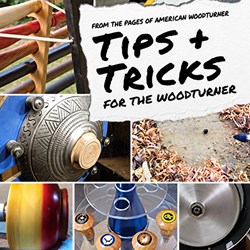 Tips & Tricks for the Woodturner