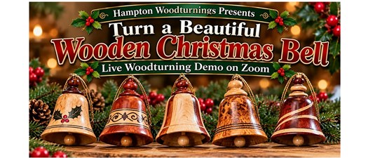 Turn a Christmas Keepsake: Beautiful Wooden Bells — Live Zoom Demonstration