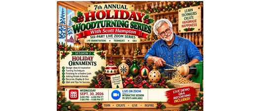 7th Annual Holiday Woodturning Series 🎄🎄 Session 2: Holiday Ornaments! 🎄