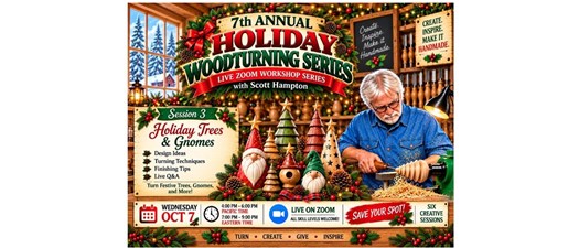 7th Annual Holiday Woodturning Series 🎄 Session 3: Holiday Trees & Gnomes 🎄