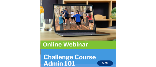 Project Adventure - Challenge Course Admin 101 Webinar