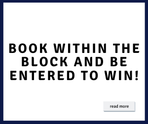 Book within the Block and Be Entered to Win!