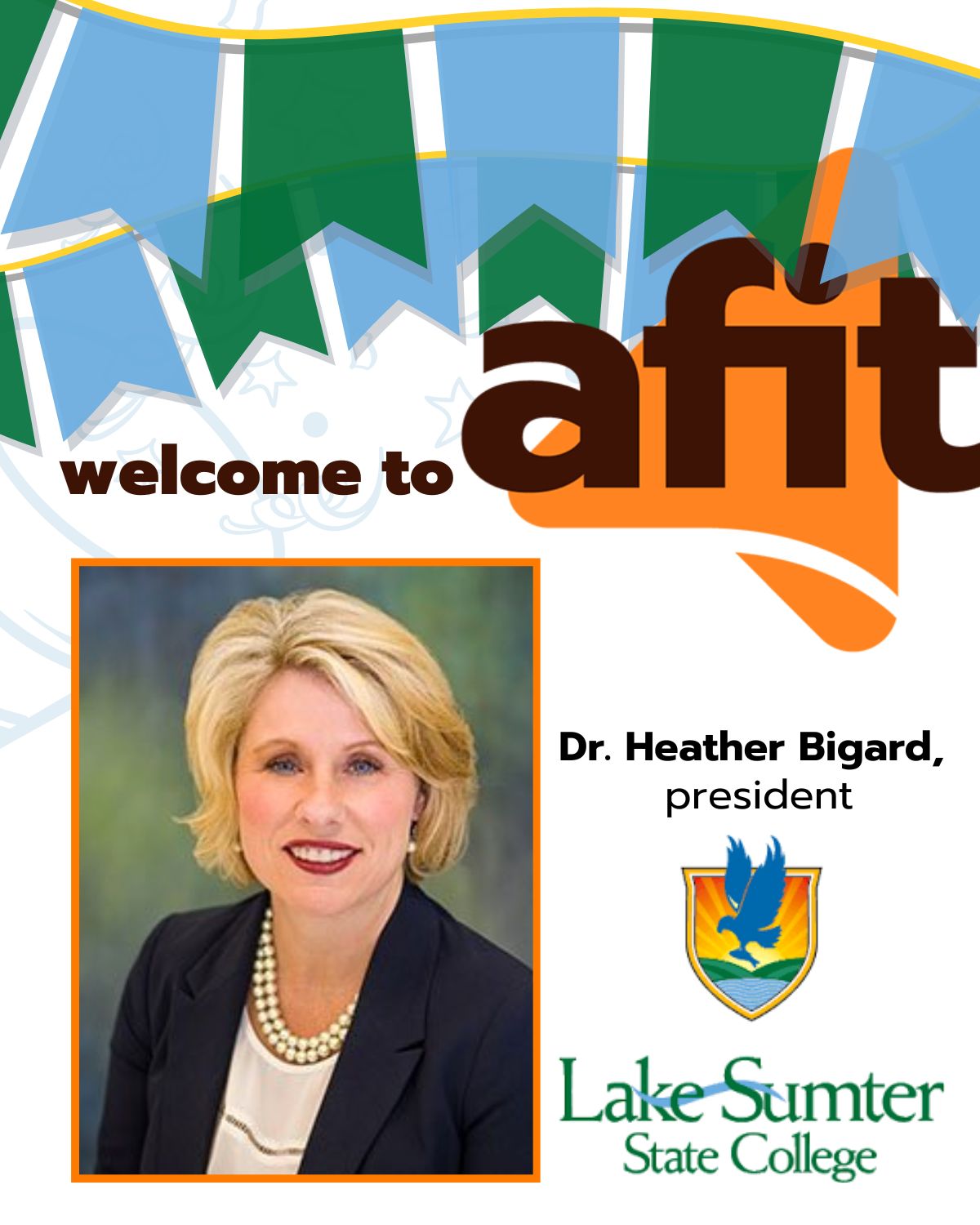 AFIT Welcomes Dr. Heather Bigard, president of Lake-Sumter State College 