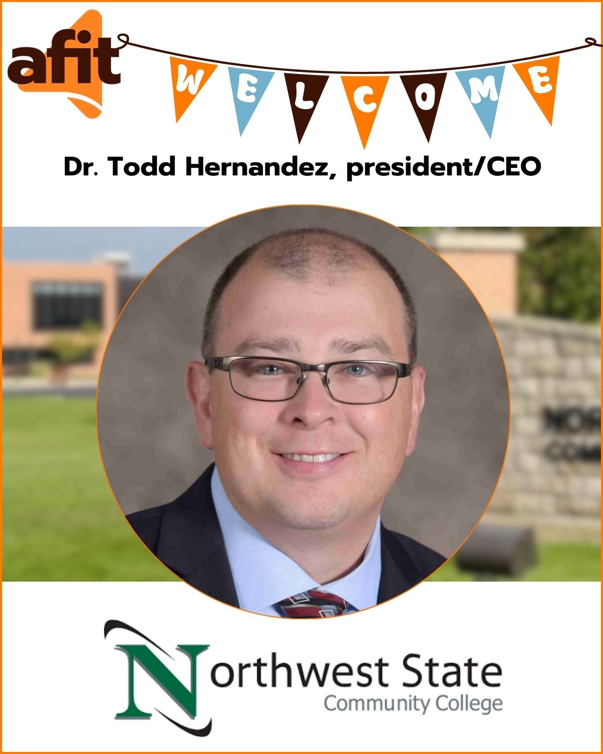 AFIT welcomes Todd Hernandez, President/CEO at Northwest State Community College 