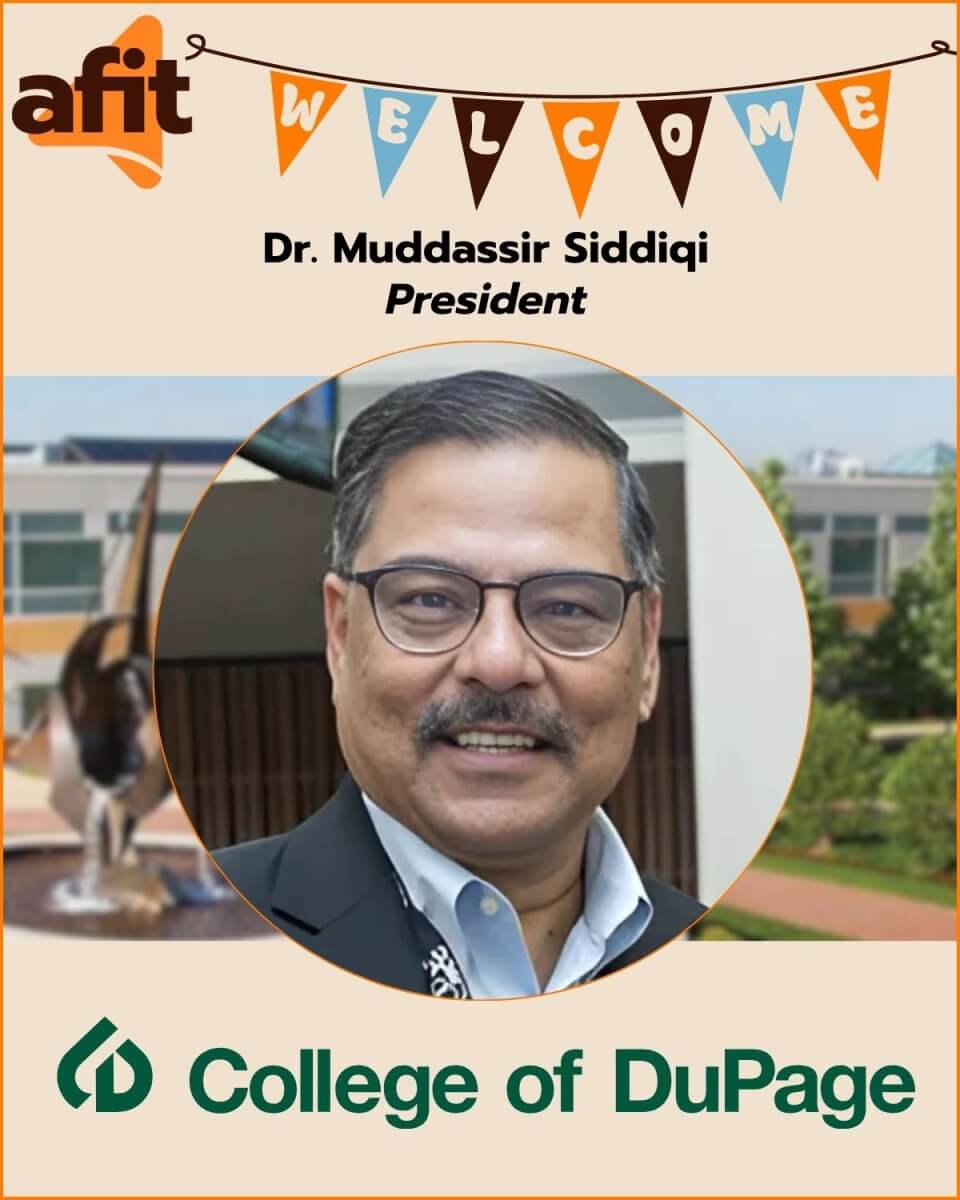 AFIT welcomes Dr. Muddassir Siddiqi, President of College of DuPage 