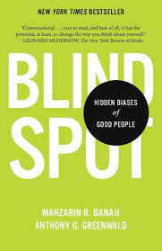 Blindspot: Hidden Biases of Good People by Mahzarin R. Banaji, Anthony G.  Greenwald, Paperback | Barnes & Noble®