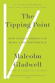 The Tipping Point: How Little Things Can Make a Big Difference: Gladwell,  Malcolm: 9780316346627: Amazon.com: Books