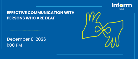 Webinar: Effective Communication with Persons who are Deaf
