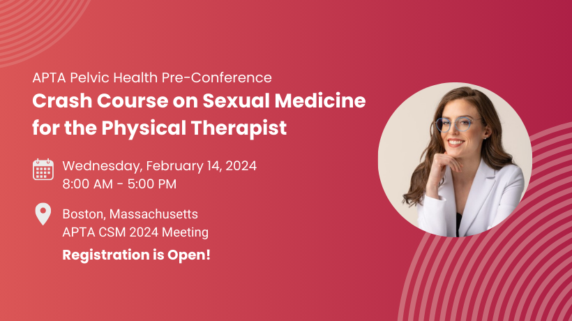 Feb 14 2024 Crash Course on Sexual Medicine for the PT with