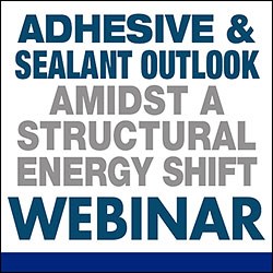 Adhesive and Sealant Outlook Amidst a Structural Energy Shift OnDemand
