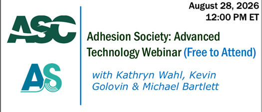 2026 Advanced Technology Webinar - Adhesion Society (FREE)