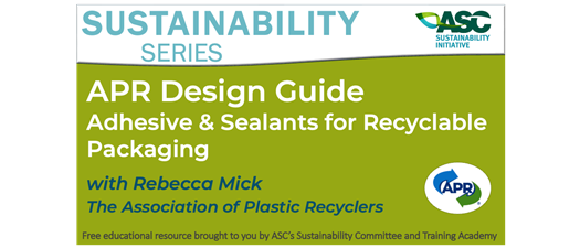 APR Design Guide - Adhesive & Sealants for Recyclable Packaging ~ FREE