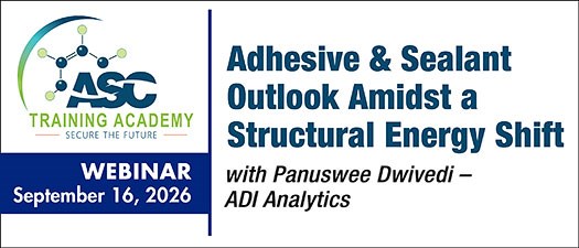 Adhesive & Sealant Outlook Amidst a Structural Energy Shift