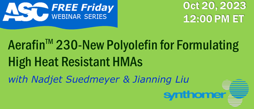 Aerafin TM 230–Polyolefin for High Heat Resistant HMAs - FREE Webinar