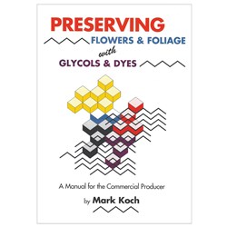 Preserving Flowers and Foliage with Glycols & Dyes