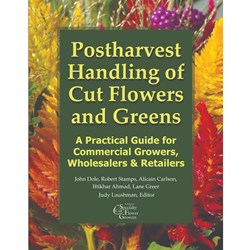 Postharvest Handling of Cut Flowers and Greens
