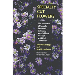 Specialty Cut Flowers, Second Edition