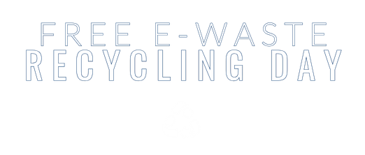 FREE E-Waste Recycling Day