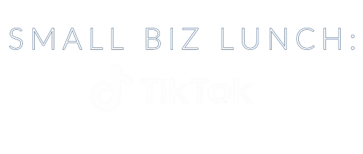 Small Biz Lunch: TikTok