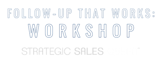 Follow-Up That Works: How to Stay Top-of-Mind Without Being Annoying