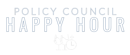 Policy Council Happy Hour 