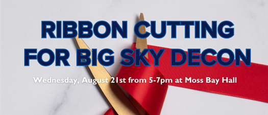 Big Sky Decon - Ribbon Cutting & Party