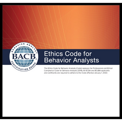 The New BACB Ethics Code and Other Hot Topics in Ethics