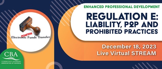 2023 Regulation E:  Liability, P2P and Prohibited Practices