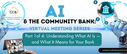 AI & the Community Bank: Understanding What AI Is—and What It Means for Your Bank
