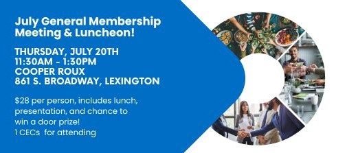 July General Membership Meeting & Luncheon