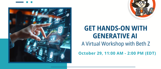 Get Hands-On with Generative AI - Virtual Workshop with Beth Z