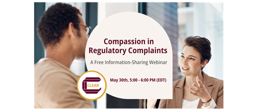 Free Information-Sharing Webinar: Compassion in Regulatory Complaints