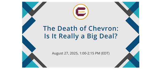 The Death of Chevron:  Is It Really a Big Deal?