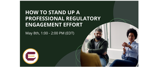 How to Stand Up a Professional Regulatory Engagement Effort