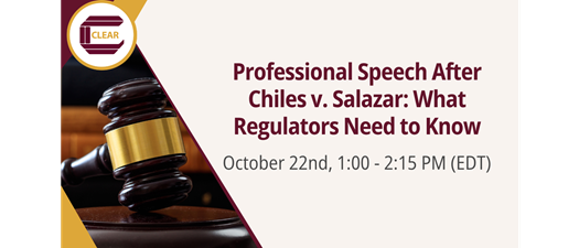 Professional Speech After Chiles v. Salazar: What Regulators Need to Know