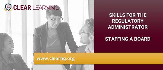 Skills for the Regulatory Administrator - Staffing a Board – December 2026