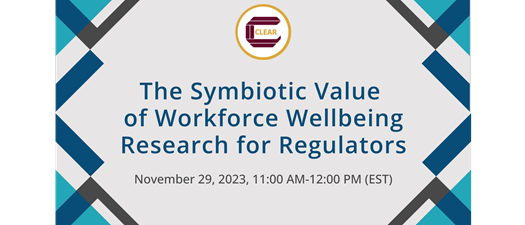 The Symbiotic Value of Workforce Wellbeing Research for Regulators
