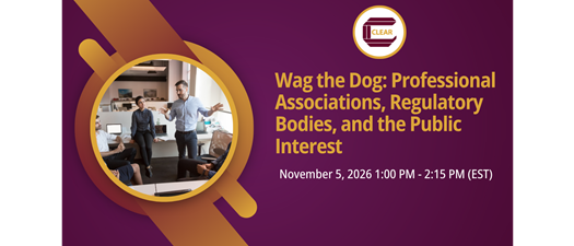 Wag the Dog: Professional Associations, Regulatory Bodies, and the Public Interest