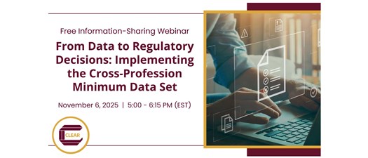 Free information-sharing webinar: From Data to Regulatory Decisions: Implementing the Cross-Profession Minimum Data Set