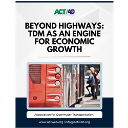 Beyond Highways - TDM as an Engine for Economic Growth