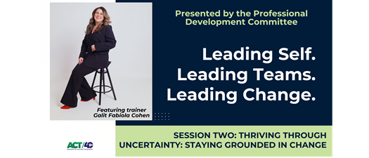 Thriving Through Uncertainty: Staying Grounded in Change