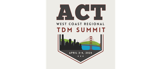 ACT West Coast Regional TDM Summit