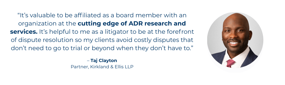 Joining the CPR Institute serves as a signal to your clients that you have their best interests in mind as experts in dispute resolution. The thought leadership developed by the CPR Institute and leveraged by