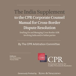 India Supplement to the Corporate Counsel Manual for Cross-Border Dispute Resolution