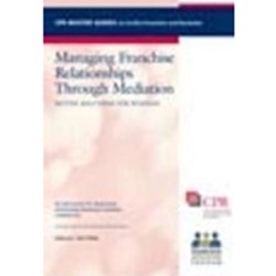 Managing Franchise Relationships Through Mediation