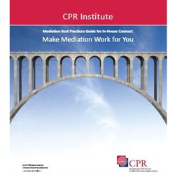 Mediation Best Practices Guide for In-House Counsel
