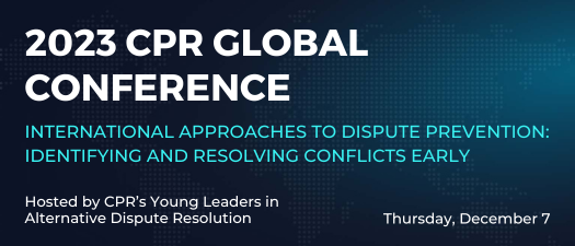 2023 Global Conference: International Approaches to Dispute Prevention