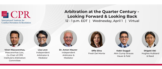 Arbitration at the Quarter Century - Looking Forward & Looking Back